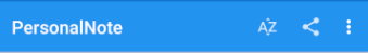 Captura pantalla de un ActionBar, etiquetado como PersonalNote, y que tiene varios iconos para ordenar de la A a la Z, el típico icono de compartir, y el icono con los tres puntos verticales, para expandir un menú.
